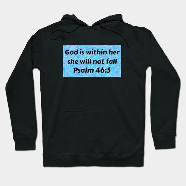 Bible Verse Psalm 46:5 Hoodie by Prayingwarrior